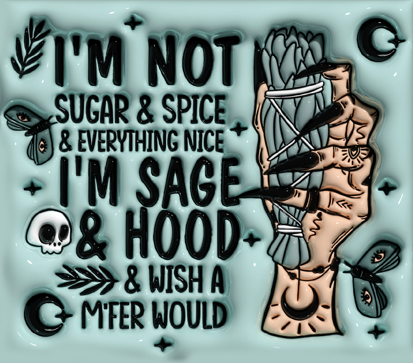 I’m Not Sugar and Spice - 3D Tumbler Wrap