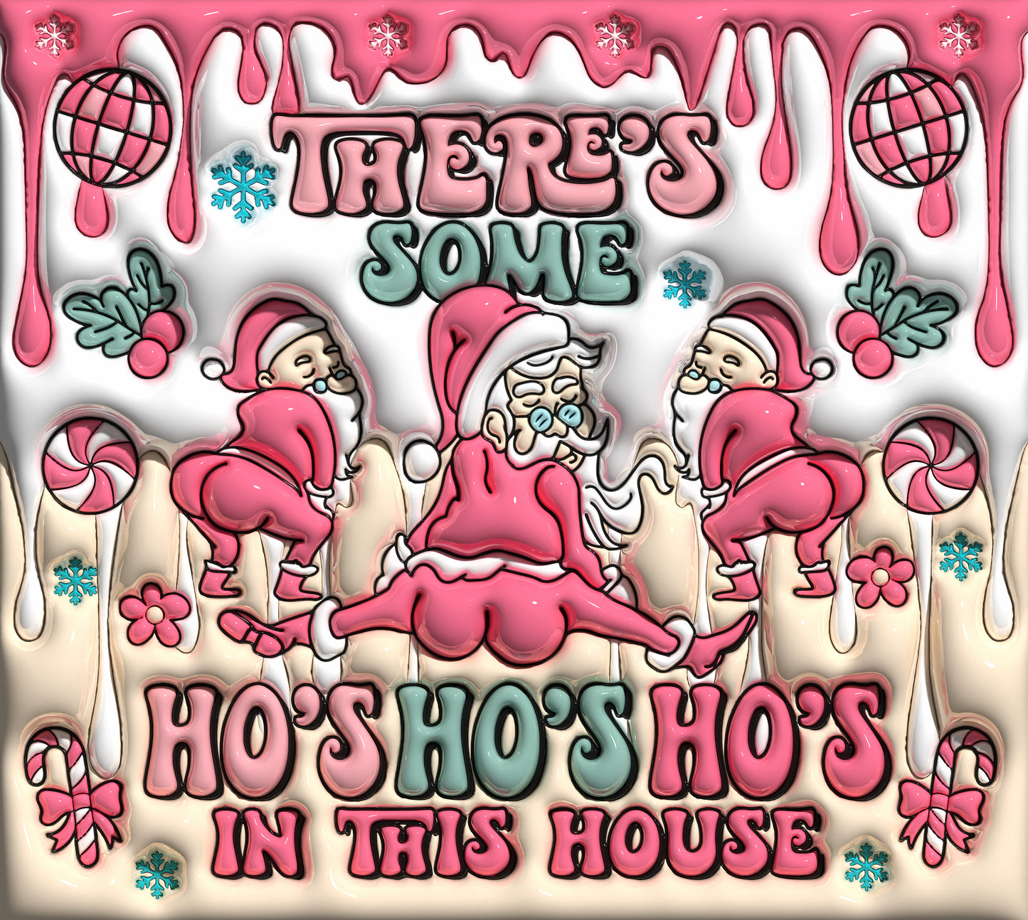 There’s Some Ho Ho Ho’s - 3D Tumbler Wrap