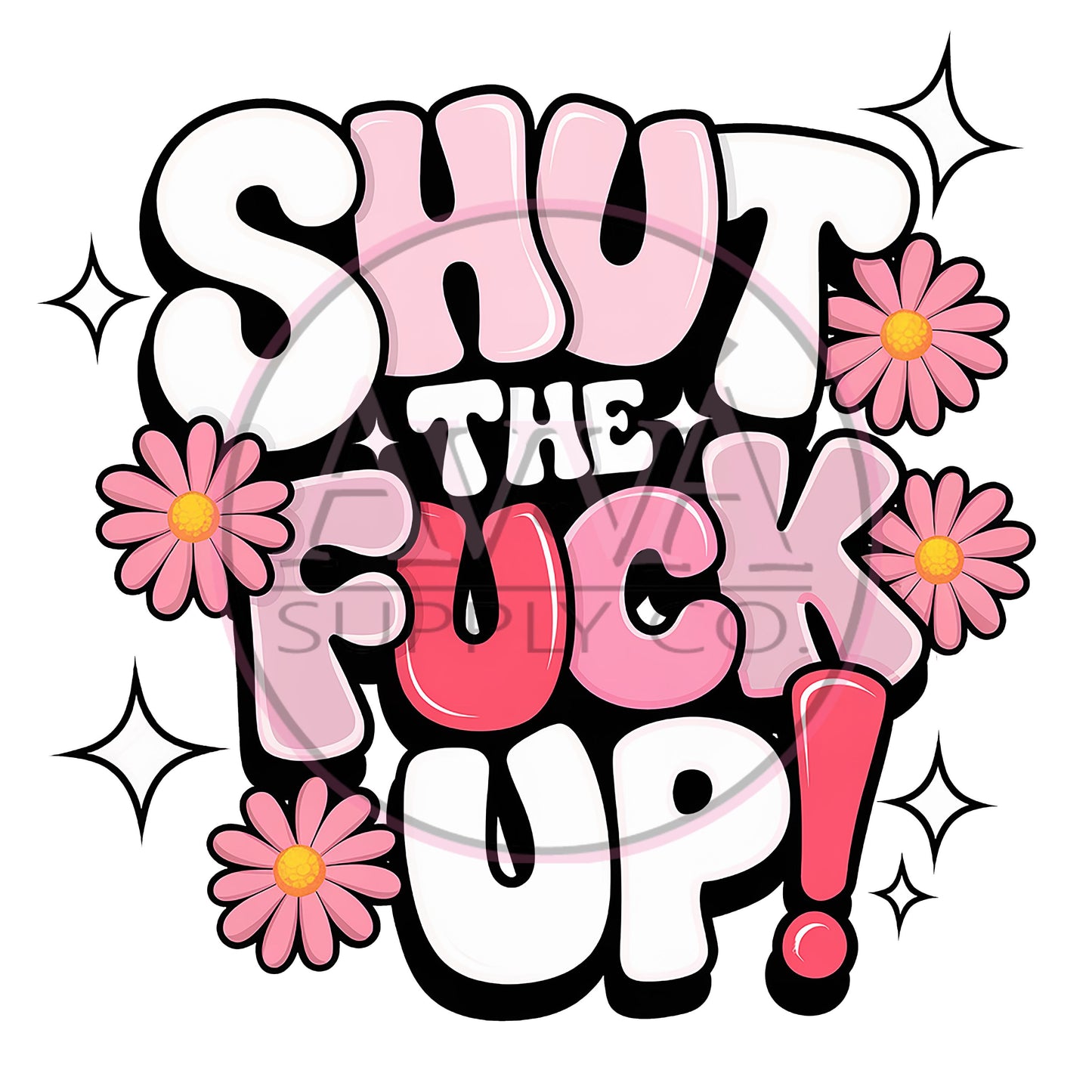 797 - Shut The F Up! - Decal