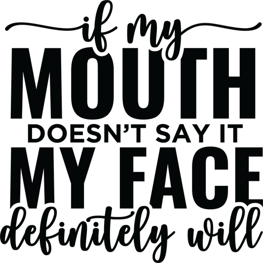 306 - If My Mouth UV DTF Decal