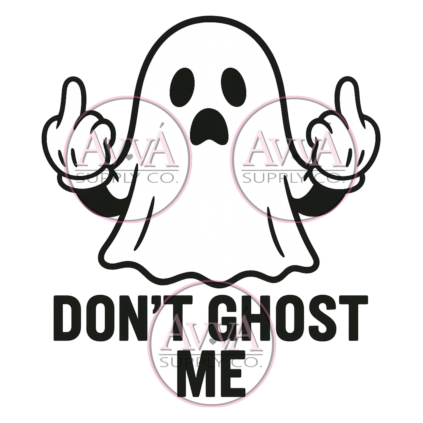 856 - Don’t Ghost Me FU -  Decal