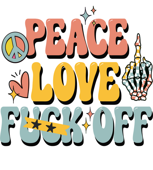 649 - Peace Love F Off Decal