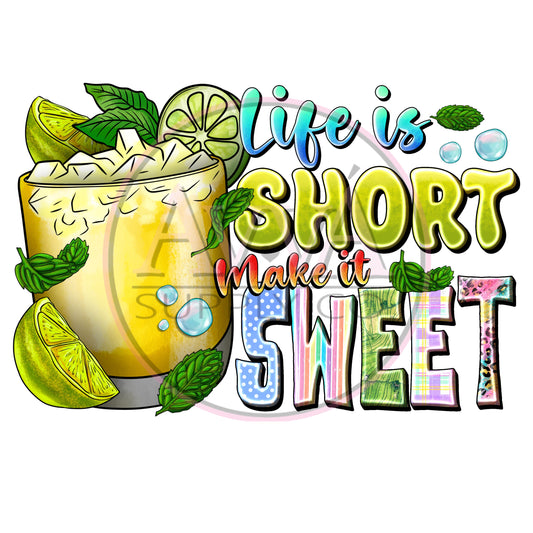 799 - Life is Short, Make it Sweet -  Decal