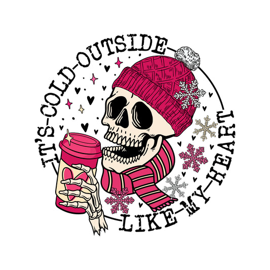Cold Outside Like My Heart Skellie