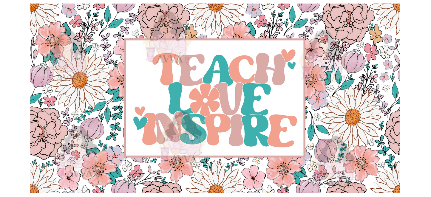 206 - Teach Love Inspire Libbey UV DTF